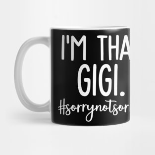 Im That Gigi Mug